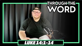 Through The Word  Luke 14114 [upl. by Greenland]