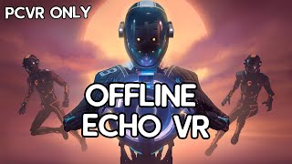 How to play Echo VR AFTER shutdown Offline [upl. by Auqinat]