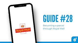 Guide 28 Returning a Parcel Through Royal Mail [upl. by Eerpud]