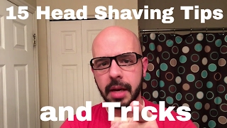 15 Head Shaving Tips and Tricks [upl. by Irahc977]