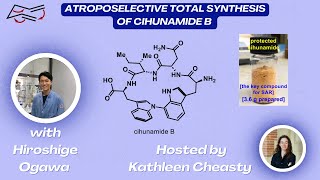 Atroposelective Total Synthesis of Cihunamide B with Hiroshige Ogawa [upl. by Arno784]