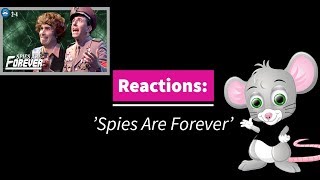 Reactions Spies Are Forever Act II Part IV [upl. by Siseneg]