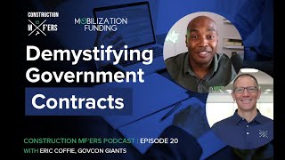 Navigating the World of Government Contracts with Eric Coffie  Construction MF’ers Episode 20 [upl. by Rafael]