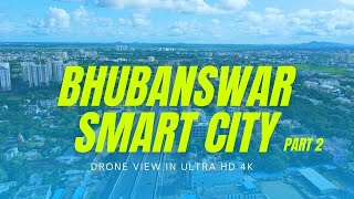 Bhubaneswar Smart City in 4k  Part 2  Drone View Ultra HD 4K  City Of Temples [upl. by Inohtna]