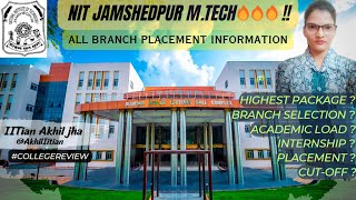 NIT JAMSHEDPUR MTECH HONEST REVIEW🔥🔥 ALL BRANCH PLACEMENT INFORMATION gate mtech nitjsr ccmt [upl. by Nahaj447]