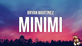 Bryan Martínez  MINIMI LetrasLyrics [upl. by Aicia919]