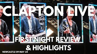 Eric Clapton First Night Review amp Highlights from the Newcastle Utilita Arena [upl. by Rodenhouse]