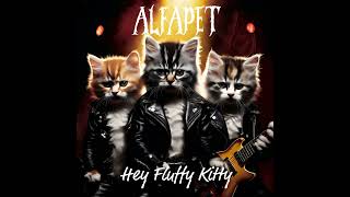 Alfapet  Hey Fluffy Kitty [upl. by Mikal332]