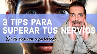 Supera los NERVIOS antes de tu Examen o 1ª Práctica con estos 3 consejos [upl. by Ahselaf]