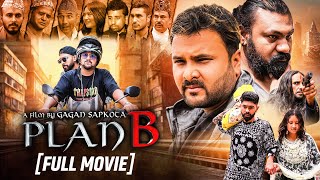 New Nepali Full Movie 2080  PLAN B  Gagan Sapkota  Sagar Kazi Basnet  Action Thriller Movie [upl. by Fogel952]