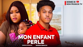 MON ENFANT PERLE  CHIOMA NWAOHA ERONINI OSINACHI  Films Nollywood en Français [upl. by Rehpotsirhcnhoj578]