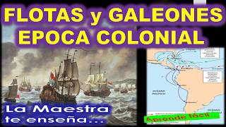 FLOTAS Y GALEONES ÉPOCA COLONIALVIRREINATO [upl. by Blane]