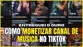 COMO MONETIZAR CANAL DE MUSICA NO TIK TOK [upl. by Rodrique]