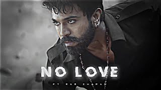 RAM CHARAN  NO LOVE EDIT  Ram Charan Edit  No Love Edit  Shubh Song Edit [upl. by Nevak]