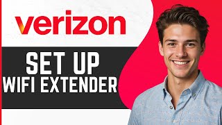 How To Set Up Verizon WiFi Extender  Full Guide 2024 [upl. by Aicelf]