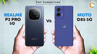 Realme P2 Pro 5G Vs Motorola G85 5G ⚡ Which one is Best Comparison in Details [upl. by Benis]