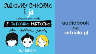 Cudowny chłopak i ja trzy cudowne historie RJ Palacio Audiobook PL [upl. by Sou]