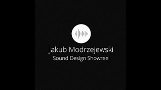 Jakub Modrzejewski Sound Design Portfolio [upl. by Redliw]