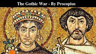 The Gothic War by Procopius  A Byzantine Historian  Primary Sources [upl. by Octavian723]