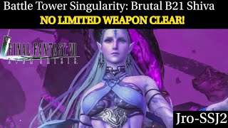 FF7 Ever Crisis Battle Tower Singularity Brutal B21 Shiva No Limited Weapon BuildClear [upl. by Falkner216]