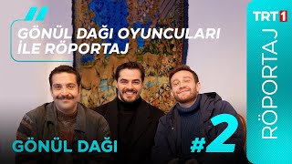 Gönül Dağının Amca Oğulları Berk Atan Semih Ertürk ve Cihat Süvarioğlu Sorularınızı Yanıtladı [upl. by Anauqat]