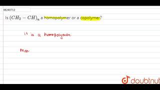 Is CH2CHn a homopolymer or a copolymer [upl. by Nova]