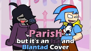 The Road to Relaxation Parish but its a Isa and Blantad Cover [upl. by Ramos69]