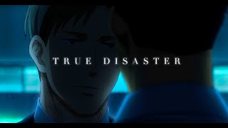 True Disaster  Saezuru AMV [upl. by Demmer]