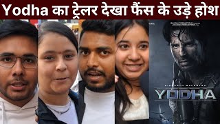 Yodha का Trailer देखा फैंस के उड़े होश  YODHA  OFFICIAL TRAILER Public Review [upl. by Nosyerg430]