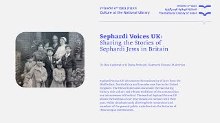 Sephardi Voices UK Sharing the Stories of Sephardi Jews in Britain DrBea Lewkowicz Daisy Abboudi [upl. by Cart]