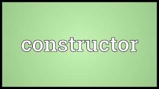 Constructor Meaning [upl. by Bendicty302]