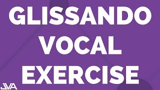 GLISSANDO VOCAL EXERCISE [upl. by Anircam585]