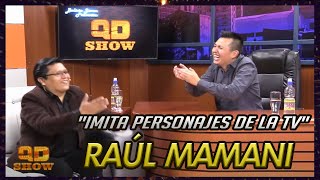 Raul Mamani imita personajes de la Tv qd show [upl. by Arihppas641]