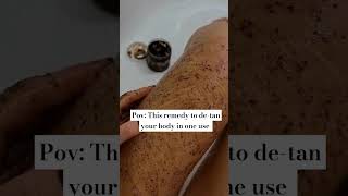 This remedy to detan your body in one use✨️ tips homemade remedy [upl. by Rabi]