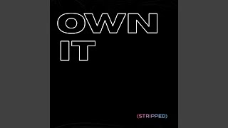 Own It Stripped [upl. by My]