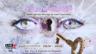 Télépathie vibratoire  Soirée Spéciale Message de la Conscience [upl. by Narah]