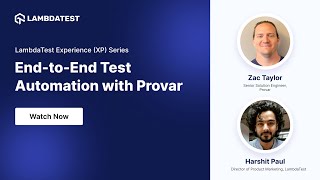 EndtoEnd Test Automation with Provar  XP Series Webinar  LambdaTest [upl. by Arikahs917]