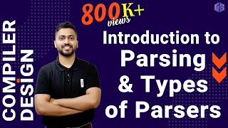 Lec7 What is Parsing amp Types of Parsers  Syntax Analysis [upl. by Nerrol666]