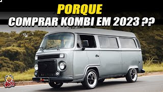 PORQUE VOCÊ DEVE COMPRAR UMA KOMBI AGORA EM 2023 [upl. by Nmutua]