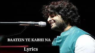 Baatein ye kahin bhi na  Lyrics song  Arijit Singh song  Slowed  Reverb song [upl. by Cathleen]