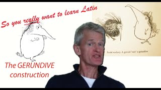 Latin 3 Lesson 39 The Gerundive Construction  So You Really Want to Learn Latin [upl. by Thatch]