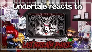 UNDERTALE reacts to LAST BREATH PHASE 3 Animation by MolingXingKong  Undertale  Gacha [upl. by Kirby]