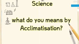 what do you means by acclimatisation scienceclass6 acclimatisation shorts youtubeshortsviral [upl. by Crescentia]