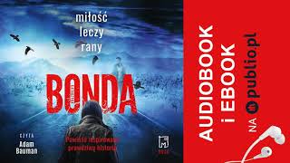 Miłość leczy rany Katarzyna Bonda Audiobook PL [upl. by Yelkcub]