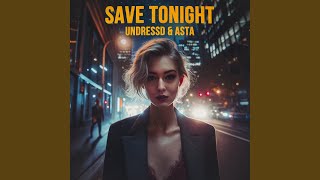 Save Tonight [upl. by Netaf]