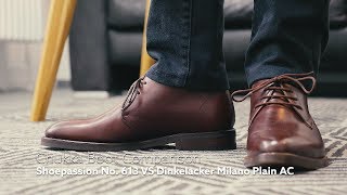 COMPARISON  Shoepassion No 613 VS Dinkelacker Milano Plain AC Chukka Boots [upl. by Breana738]