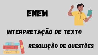 QUESTÕES INTERPRETAÇÃO DE TEXTO ENEM enem interpretaçãodetextos [upl. by Marji]