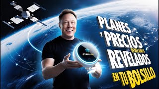 Elon Musk Starlin El Internet Saltelital planes y precios Revelados [upl. by Emmalee]