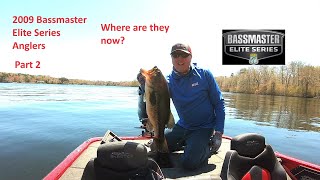 Where are they now Part 2 Bass Elite Anglers 2009 [upl. by Germin369]