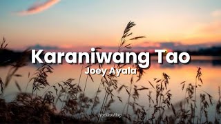 JOEY AYALA  KARANIWANG TAO LYRICS🎶 [upl. by Adnilg]